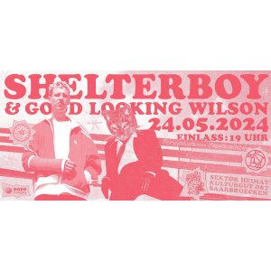 Shelter Boy & Good Looking Wilson - 24.05.2024 -...